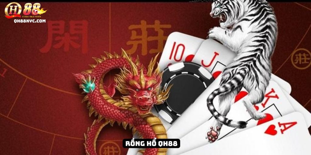 Rồng hổ qh88